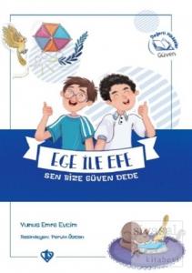 Ege ile Efe Sen Bize Güven Dede (Ciltli)