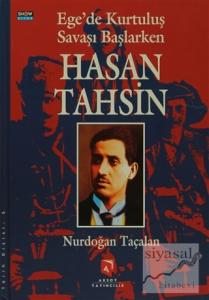 Ege'de Kurtuluş Savaşı Başlarken Hasan Tahsin (Ciltli)