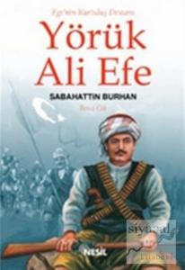 Ege'nin Kurtuluş Destanı Yörük Ali Efe Cilt: 3
