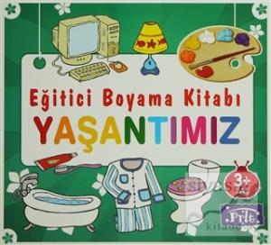 Eğitici Boyama Kitabı - Yaşantımız