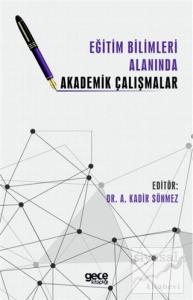 Eğitim Bilimleri Alanında Akademik Çalışmalar