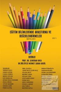 Eğitim Bilimlerinde Araştırma ve Değerlendirmeler Cilt 1 (Mayıs 2021)