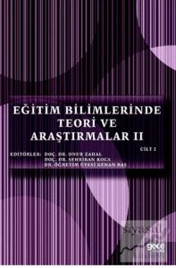 Eğitim Bilimlerinde Teori ve Araştırmalar 2 (Cilt 2)