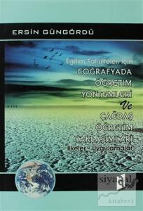 Eğitim Fakülteleri İçin Coğrafyada Öğretim Yöntemleri ve Çağdaş Öğretim Yaklaşımları