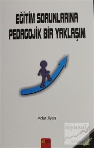 Eğitim Sorunlarına Pedagojik Bir Yaklaşım
