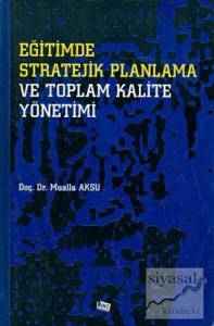 Eğitimde Stratejik Planlama ve Toplam Kalite Yönetimi