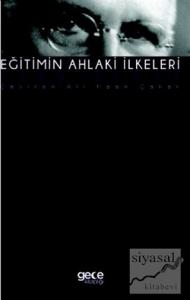Eğitimin Ahlaki İlkeleri Eğitimin Ahlaki İlkeleri