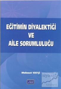 Eğitimin Diyalektiği ve Aile Sorumluluğu