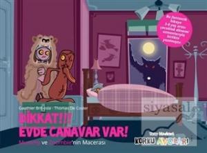 Eğlen Öğren Korku Avcıları : Dikkat!!! Evde Canavar Var!