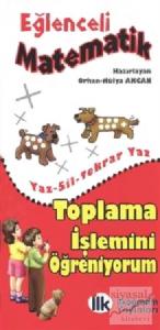 Eğlenceli Matematik - Toplama İşlemini Öğreniyorum