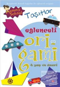 Eğlenceli Origami - Taşıtlar