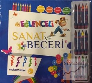 Eğlenceli Sanat ve Beceri Lacivert Kitap (5 Yaş - Kalemli)
