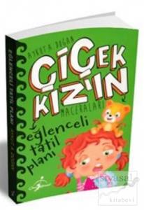 Eğlenceli Tatil Planı - Çiçek Kız'ın Maceraları