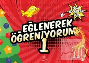 Eğlenerek Öğreniyorum 1 - Dahi Çocuklar İçin