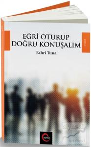 Eğri Oturup Doğru Konuşalım