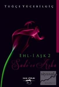 Ehl-i Aşk - 2 : Sade'ce Aşka
