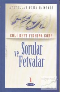 Ehl-i Beyt Fıkhına Göre Sorular ve Fetvalar 1 (2. Hamur)