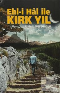 Ehl-i Hal ile Kırk Yıl