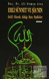 Ehl-i Sünnet ve Şi'a'nın Delil Olarak Aldığı Bazı Hadisler