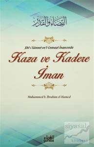 Ehl-i Sünnet ve'l-Cemaat İnancında Kaza ve Kadere İman