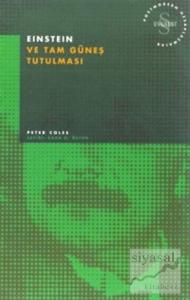 Einstein ve Tam Güneş Tutulması Postmodern Hesaplaşmalar