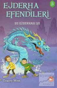 Ejderha Efendileri 3 - Su Ejderhası Şu (Ciltli)