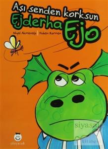 Ejderha Ejo Aşı Senden Korksun
