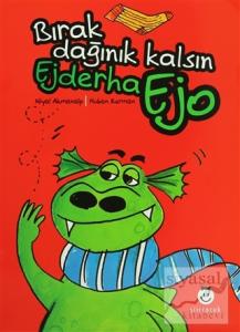 Ejderha Ejo Bırak Dağınık Kalsın