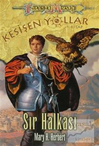 Ejderha Mızrağı Kesişen Yollar 1. Kitap: Sır Halkası