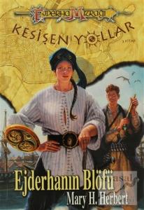 Ejderha Mızrağı Kesişen Yollar 3. Kitap: Ejderha'nın Blöfü