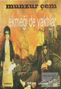 Ekmeği De Yaktılar