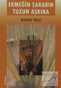 Ekmeğin Şarabın Tuzun Aşkına