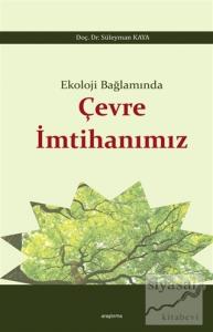 Ekoloji Bağlamında Çevre İmtihanımız