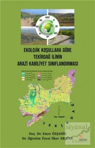 Ekolojik Koşullara Göre Tekirdağ İlinin Arazi Kabiliyet Sınıflandırması