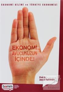 Ekonomi Avucunuzun İçinde Ekonomi Avucunuzun İçinde