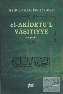 El-Akidetu'l - Vasıtıyye ve Şerhi