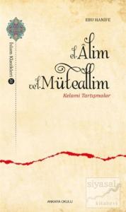 El-Alim Ve'l-Müteallim - Kelami Tartışmalar