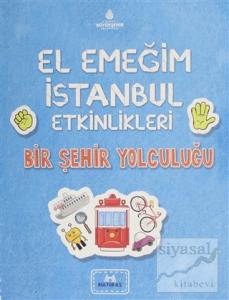 El Emeğim İstanbul Etkinlikleri Bir Şehir Yolculuğu