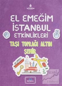 El Emeğim İstanbul Etkinlikleri Taşı Toprağı Altın Şehir