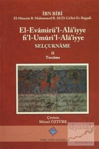 El-Evamirü'l-Ala'iyye Fı'l-Umuri'l-Ala'iyye - Selçukname