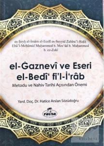 El Gaznevi Ve Eseri El Bedi Fi'l İrab Metodu Ve Nahiv Tarihi Açısından Önemi