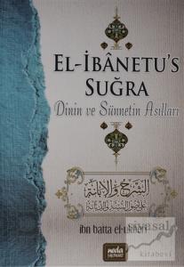 El-İbanetu's Suğra - Dinin ve Sünnetin Asılları (Ciltli)