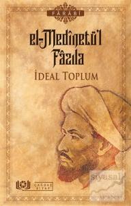 El-Medinetü'l Fazıla    -  İdeal Toplum