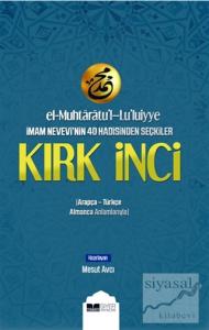 El-Muhtaratu'l-Lu'luiyye İmam Nevevi'nin 40 Hadisinden Seçkiler Kırk İnci
