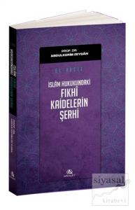 El Veciz - İslam Hukukundaki Fıkhi Kaidelerin Şerhi