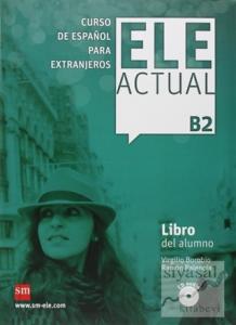 Ele Actual B2 Libro del Alumno (Con Licencia Digital) (Ciltli)
