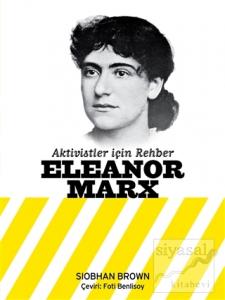 Eleanor Marx - Aktivistler İçin Rehber