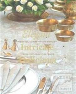 Elegant Intricate Delicious (Ciltli)