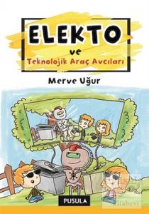 Elekto ve Teknolojik Araç Avcıları