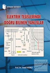 Elektrik Tesislerinde Doğru Bilinen Yanlışlar (Ciltli)